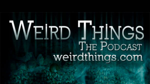 Weird Things Podcast